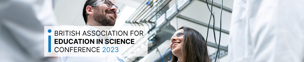 British Association for Education in Science Conference 2023
